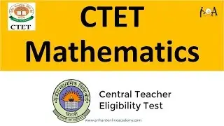 CTET 2018 Exam Pattern & Syllabus For Mathematics | Score 30/30 In Maths | FREE Video Tutorial
