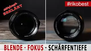 Blende, Fokus, Sch&auml;rfentiefe einfach erkl&auml;rt, warum sind meine Fotos unscharf  Fotografie Grundlagen
