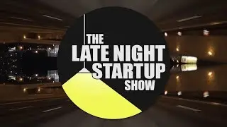 The Late Night Startup Show :: Introduction