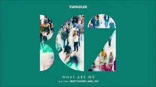Swindler - What Are We (Original Mix)