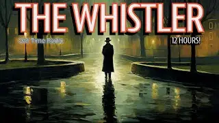 The Whistler &ndash; Secrets, Shadows, and Sinister Truths! | OTR