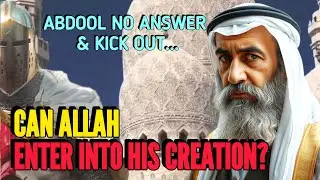 CP Debate Abdool Muhamad - Abdool No Answer & Kick out...Can Allah Enter into His Creation?