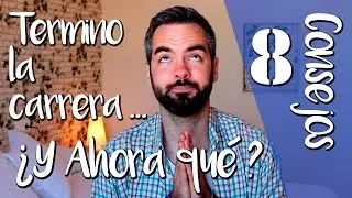 TERMINO LA CARRERA ... ¿Y AHORA QUÉ?