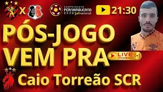 (AO VIVO) P&Oacute;S-JOGO: SPORT 2X1 SANTA CRUZ - A BASE RESOLVE O CL&Aacute;SSICO! | CAIO TORRE&Atilde;O SCR
