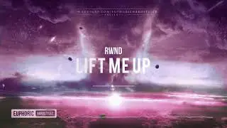 RWND - Lift Me Up [HQ Edit]