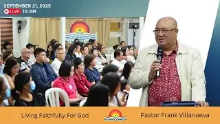 Living Faithfully For God | September 21, 2025