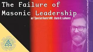 The Failure of Masonic Leadership | TMR 461