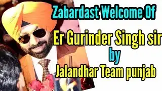 Ebiz | Zabardast Welcome Of Er Gurinder Singh sir by Jalandhar Team punjab