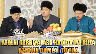 AYOLLARNI TARBIYA QILISH HAQIDA BILASIZMI?