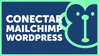 [2020] Conectar Mailchimp con WordPress en menos de 5 minutos