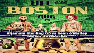 UFC 292 Predictions | Aljamain Sterling vs Sean O&rsquo;Malley FULL Card Breakdown & Predictions
