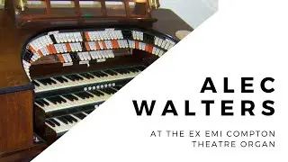 Alec Walters at the ex. EMI Studios, Abbey Road Compton Cinema Organ