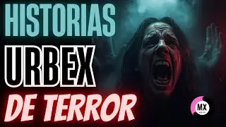 ATERRADORES testimonios URBEX