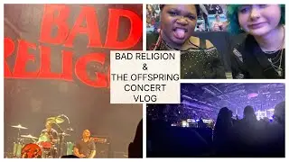 ⚡FLASH WARNING⚡ Bad Religion Opener + The Offspring Concert Vlog