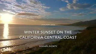 Winter Sunset on California Central Coast - Sandahl.SlowTV - 4K