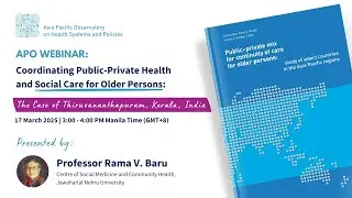 Case Study: Kerala, India &ndash; Public-Private Health and Social Care for Older Persons