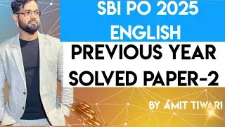 SBI PO 2025 !! ENGLISH DETAILED SOLVED PAPERWITH RULES FOR BANKING EXAM !!