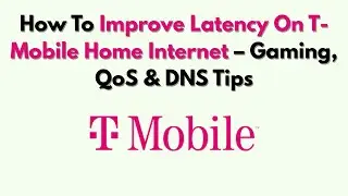 Как уменьшить задержку домашнего интернета T-Mobile: советы по играм, QoS и DNS