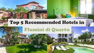 Top 5 Recommended Hotels In Flumini di Quartu | Best Hotels In Flumini di Quartu