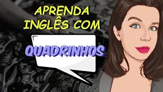 APRENDA INGLÊS COM QUADRINHOS GRATUITOS