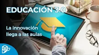 Educaci&oacute;n 3.0, tecnolog&iacute;a y herramientas digitales para procesos educativos.