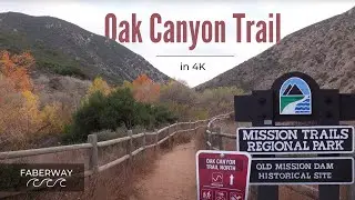 Mission Trails | Oak Canyon Trail in 4K!