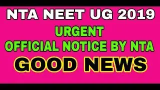 NEET 2019:- TODAYS  GOOD NEET NEWS  ANNOUNCED BY NTA  OFFICIAL UPDATE