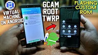 Virtual Machine on Android | Gcam | Root + TWRP Recovery | Flashing ROM