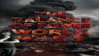 The Balance of Power world WAR 3