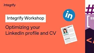 Optimizing your LinkedIn profile and CV - Workshop