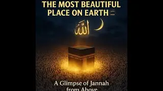 Al-Kaaba &ndash; The House of Allah Like You&rsquo;ve Never Seen Before || Heavenly Drone View from Above
