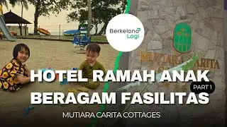 Mutiara Carita Cottages: Hotel Ramah Anak Beragam Fasilitas di Pantai Carita | Part 1