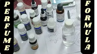 FREE- PERFUME FORMULA - CREATION - LEARNING - PART-1 -  How to structure ? Notes , Modifications ..
