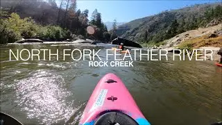 Kayaking North Fork Feather River Rock Creek Section in the Jackson Flow Feather Fest 2023