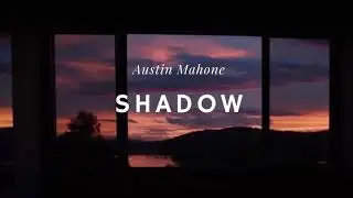 Vietsub | Shadow - Austin Mahone | Lyrics Video