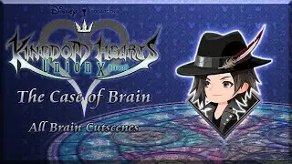 Kingdom Hearts Union &chi;[Cross] - The Case of Brain (All Brain Cutscenes)