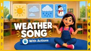 Weather Song for Kids | Circle Time Songs with Actions | Kindergarten