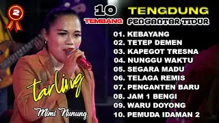 TARLING TENGDUNG ~ Koleksi Terbaik ~ Mimi Nunung #part2