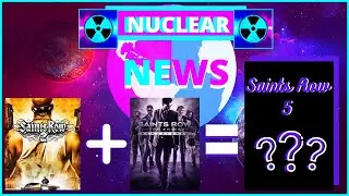 NUCLEAR  NEWS| Will We See Saints Row 5 In 2020?