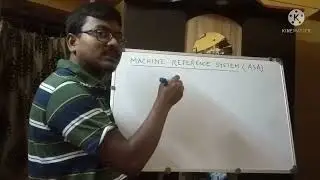 Geometry of cutting tools || machine reference system - I