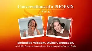 Embodiment, Boundaries, Motherhood & the Divine Within