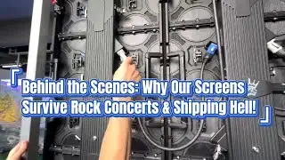 Behind the Scenes: Why Our Screens Survive Rock Concerts & Shipping Hell! 🔥