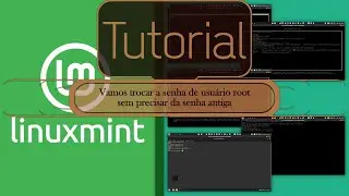 TUTORIAL &ndash; Vamos TROCAR a senha de USU&Aacute;RIO ROOT sem precisar da senha ANTIGA