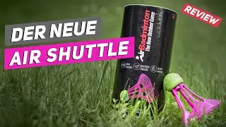 Review: Der Badminton Air Shuttle !