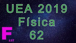 UEA - 2019 - QUESTÃO 62 - FÍSICA