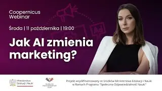 Sztuczna inteligencja w marketingu - Webinar Coopernicus z Dominiką Bucholc, ekspertką ds. AI