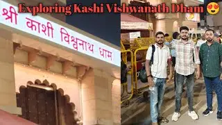 Aaj Pahunche Shri Kashi Vishwanath Dham 🙏 | Har Har Mahadev 🔱 | Unbelievable Experience