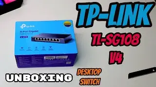 TL-SG108 V4 Desktop Switch (Unboxing)