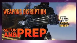How to disrupt Weapons in Cayo Perico heist setup and prep Disruption