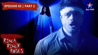 Khauff Begins Ringa Ringa Roses | Kya JD Ki Team Kar Dikhayegi Kamaal? EPISODE- 3 PART 2